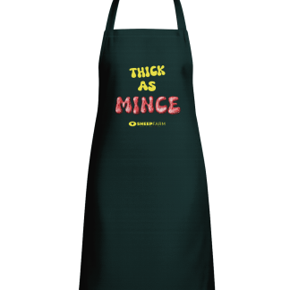 THICK AS MINCE APRON.